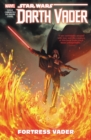 Image for Star Wars: Darth Vader - Dark Lord of the Sith Vol. 4: Fortress Vader