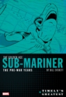 Image for Timely&#39;s Greatest: The Golden Age Sub-Mariner By Bill Everett - The Pre-War Years - Omnibus