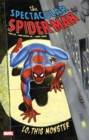 Image for Spectacular Spider-Man: Lo, This Monster