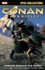 Image for Conan Chronicles Epic Collection: Horrors Beneath The Stones