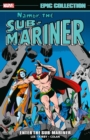 Image for Namor, the sub-mariner epic collection  : enter the sub-mariner