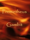 Image for Prometheus Gambit