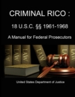 Image for CRIMINAL RICO : 18 U.S.C. Xx 1961-1968 (A Manual for Federal Prosecutors)
