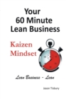 Image for Your 60 Minute Lean Business - Kaizen Mindset