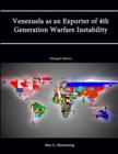 Image for Venezuela as an Exporter of 4th Generation Warfare Instability (Enlarged Edition)