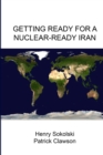 Image for Getting Ready for A Nuclear-Ready Iran