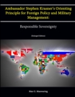 Image for Ambassador Stephen Krasner&#39;s Orienting Principle for Foreign Policy (and Military Management): Responsible Sovereignty (Enlarged Edition)