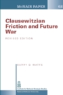 Image for Clausewitzian Friction and Future War - Revised Edition (McNair Paper 68)