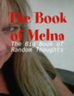 Image for Book of Melna - The Big Book of Random Thoughts