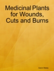 Image for Medicinal Plants for Wounds, Cuts and Burns