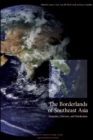 Image for The Borderlands of Southeast Asia: Geopolitics, Terrorism, and Globalization