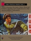Image for China&#39;s Forbearance Has Limits: Chinese Threat and Retaliation Signaling and Its Implications for a Sino-American Military Confrontation