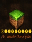 Image for Minecraft: A Complete Users Guide