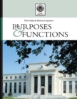 Image for The Federal Reserve System: Its Purposes And Functions