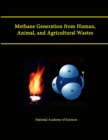 Image for Methane Generation from Human, Animal, and Agricultural Wastes