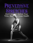 Image for Preventive Stretches - Don&#39;t Get Old Before Your Time, Back and Knee Health