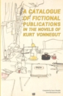 Image for A Catalogue of Fictional Publications in the Novels of Kurt Vonnegut
