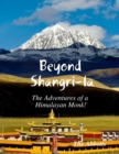 Image for Beyond Shangri-la - The Adventures of a Himalayan Monk!