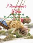 Image for I Remember When - A Collection of Rememberances from Me to You