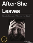 Image for After She Leaves : Simple Steps to Winning Her Back