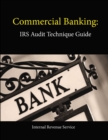 Image for Commercial Banking: Irs Audit Technique Guide
