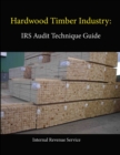 Image for Hardwood Timber Industry: IRS Audit Technique Guide