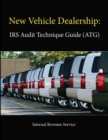 Image for New Vehicle Dealership: IRS Audit Technique Guide (ATG)