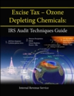Image for Excise Tax - Ozone Depleting Chemicals: IRS Audit Techniques Guide (ATG)