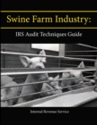 Image for Swine Farm Industry: IRS Audit Techniques Guide