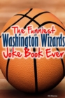 Image for The Funniest Washington Wizards Joke Book Ever
