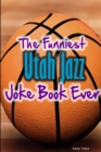 Image for The Funniest Utah Jazz Joke Book Ever
