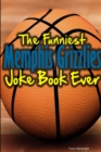 Image for The Funniest Memphis Grizzlies Joke Book Ever