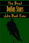 Image for The Best Dallas Stars Joke Book Ever