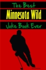 Image for The Best Minnesota Wild Joke Book Ever