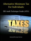 Image for Alternative Minimum Tax For Individuals: IRS Audit Technique Guide (ATG)