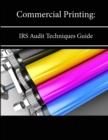 Image for Commercial Printing: IRS Audit Techniques Guide