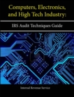 Image for Computers, Electronics, and High Tech Industry: IRS Audit Techniques Guide