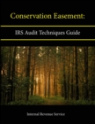 Image for Conservation Easement: IRS Audit Techniques Guide