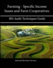 Image for Farming - Specific Income Issues and Farm Cooperatives: IRS Audit Techniques Guide