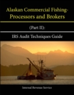 Image for Alaskan Commercial Fishing - Processors and Brokers (Part II): IRS Audit Techniques Guide