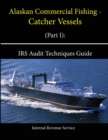 Image for Alaskan Commercial Fishing - Catcher Vessels (Part I): IRS Audit Techniques Guide