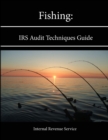 Image for Fishing: IRS Audit Techniques Guide