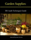 Image for Garden Supplies: IRS Audit Techniques Guide