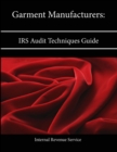 Image for Garment Manufacturers: Irs Audit Techniques Guide