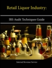 Image for Retail Liquor Industry: Irs Audit Techniques Guide