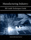 Image for Manufacturing Industry: Irs Audit Techniques Guide