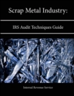 Image for Scrap Metal Industry: Irs Audit Techniques Guide