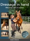 Image for Dressage in hand : What horses want you to know