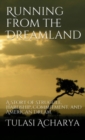 Image for Running from the Dreamland : A Story of Struggle, Hardship, Commitment, and American Dream