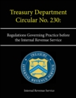 Image for Treasury Department Circular No. 230: Regulations Governing Practice before the Internal Revenue Service